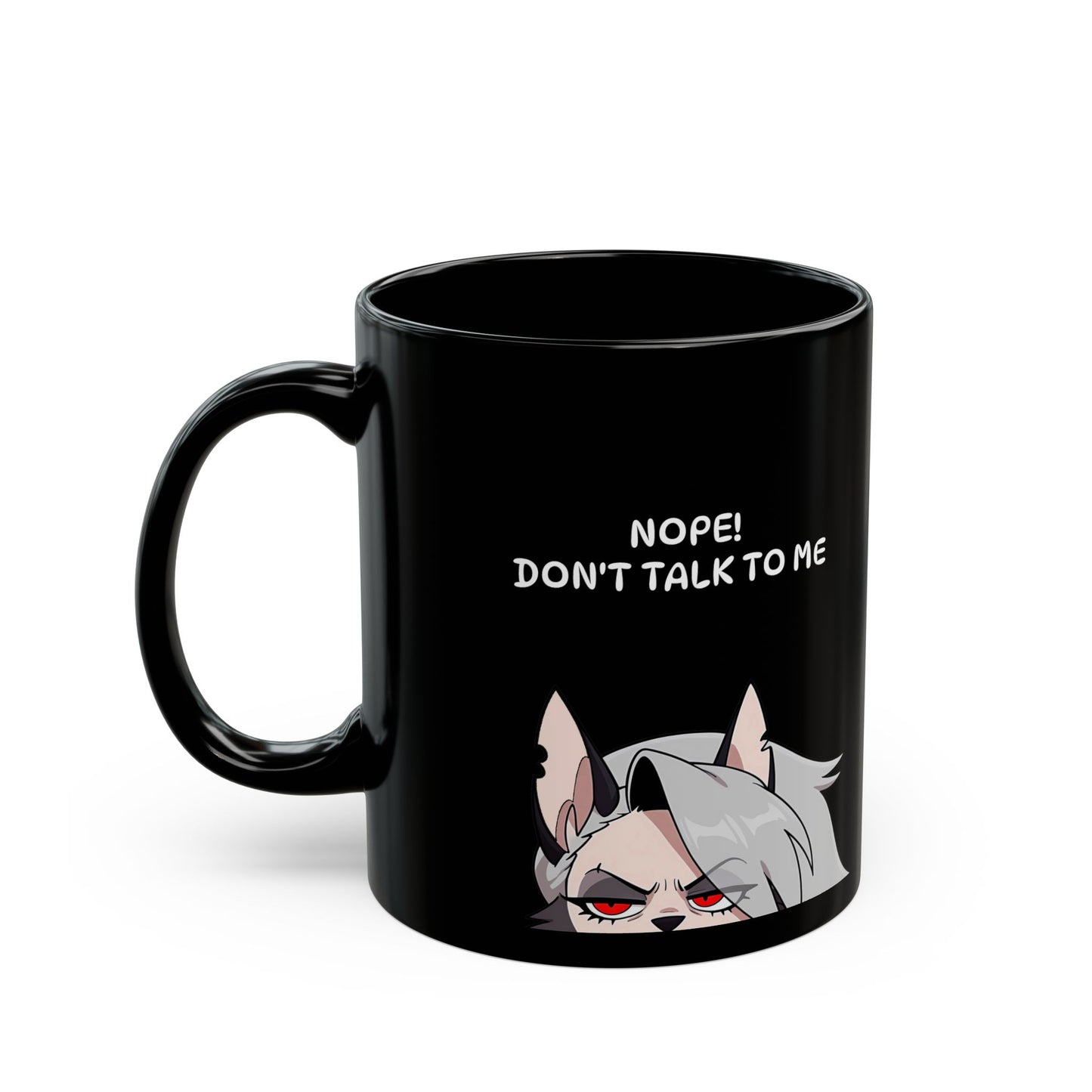 HellHound - Nope Dont Talk to Me - Black Ceramic Mug - Fan Gift
