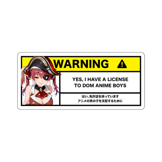 Yes I have a License | Anime Warning Stickers | Otaku Car and Laptop Decals