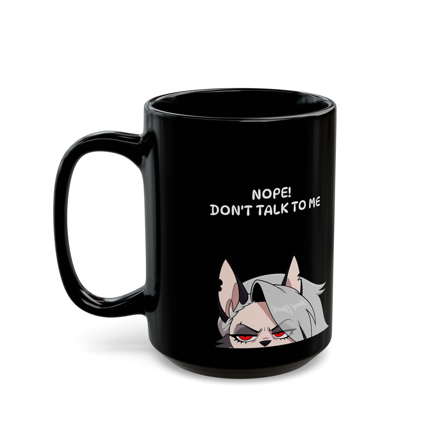 HellHound - Nope Dont Talk to Me - Black Ceramic Mug - Fan Gift